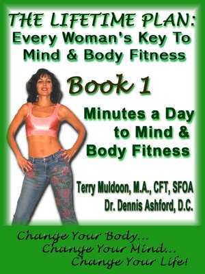 cover image of THE LIFETIME PLAN: EVERY WOMAN'S KEY TO MIND & BODY FITNESS, BOOK 1, MINUTES A DAY TO MIND & BODY FITNESS
